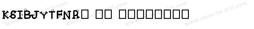 KSIBJYTFNR0 21 00字体转换